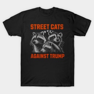 Street Cats Against Trump T-Shirt